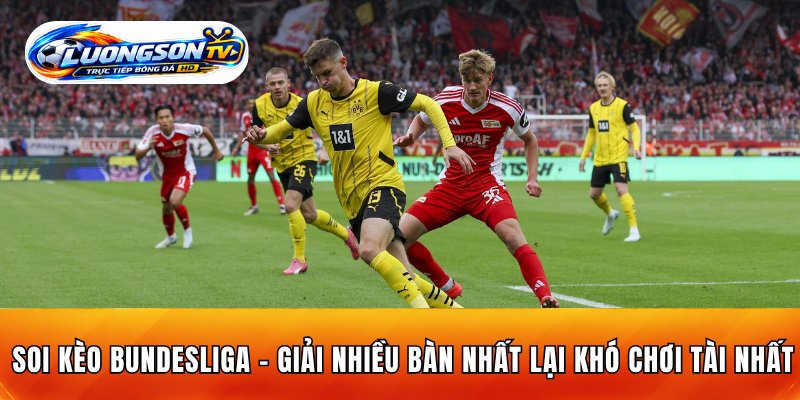 Soi Kèo Bundesliga – Giải Nhiều Bàn Sao Khó Chơi Tài?