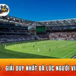 Soi Kèo MLS - Giải Duy Nhất Đá Lúc Người Việt Đang Ngủ